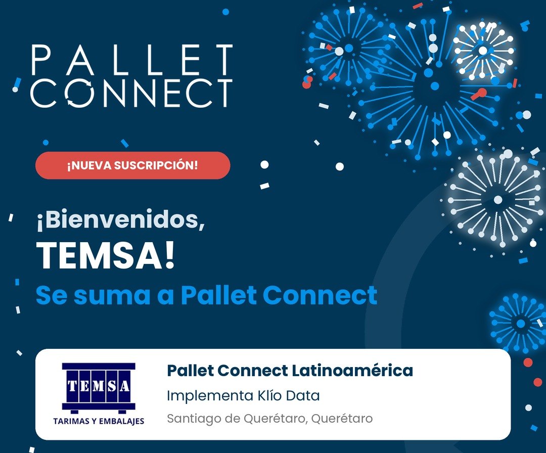 Banner: ¡Bienvenidos, TEMSA! Se suma a Pallet Connect. Pallet Connect Latinoamérica, Santiago de Querétaro