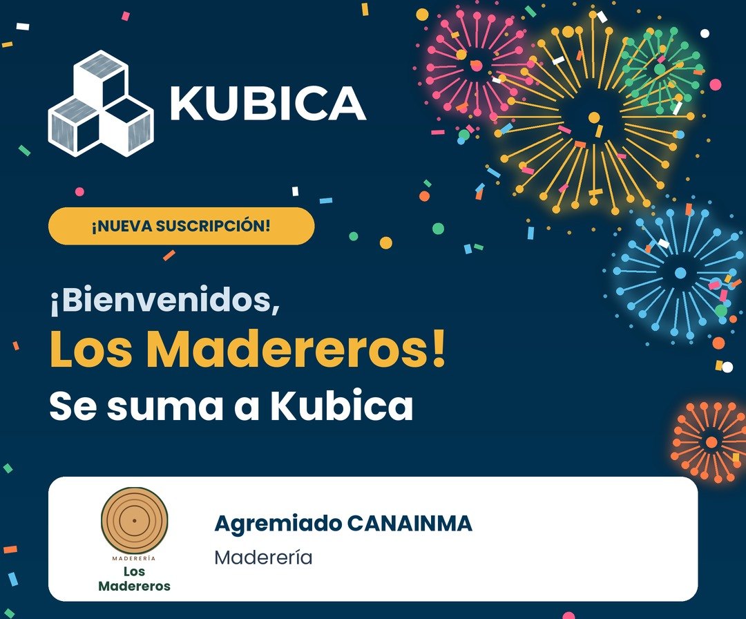 Banner: ¡Bienvenidos, Los Madereros! Se suma a Kubica. Agremiado CANAINMA, maderería